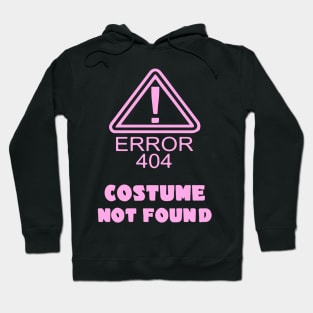 404 Error Costume Not Found Hoodie